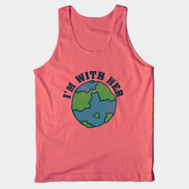 I'm with her vintage earth day Tank Top by bubbsnugg